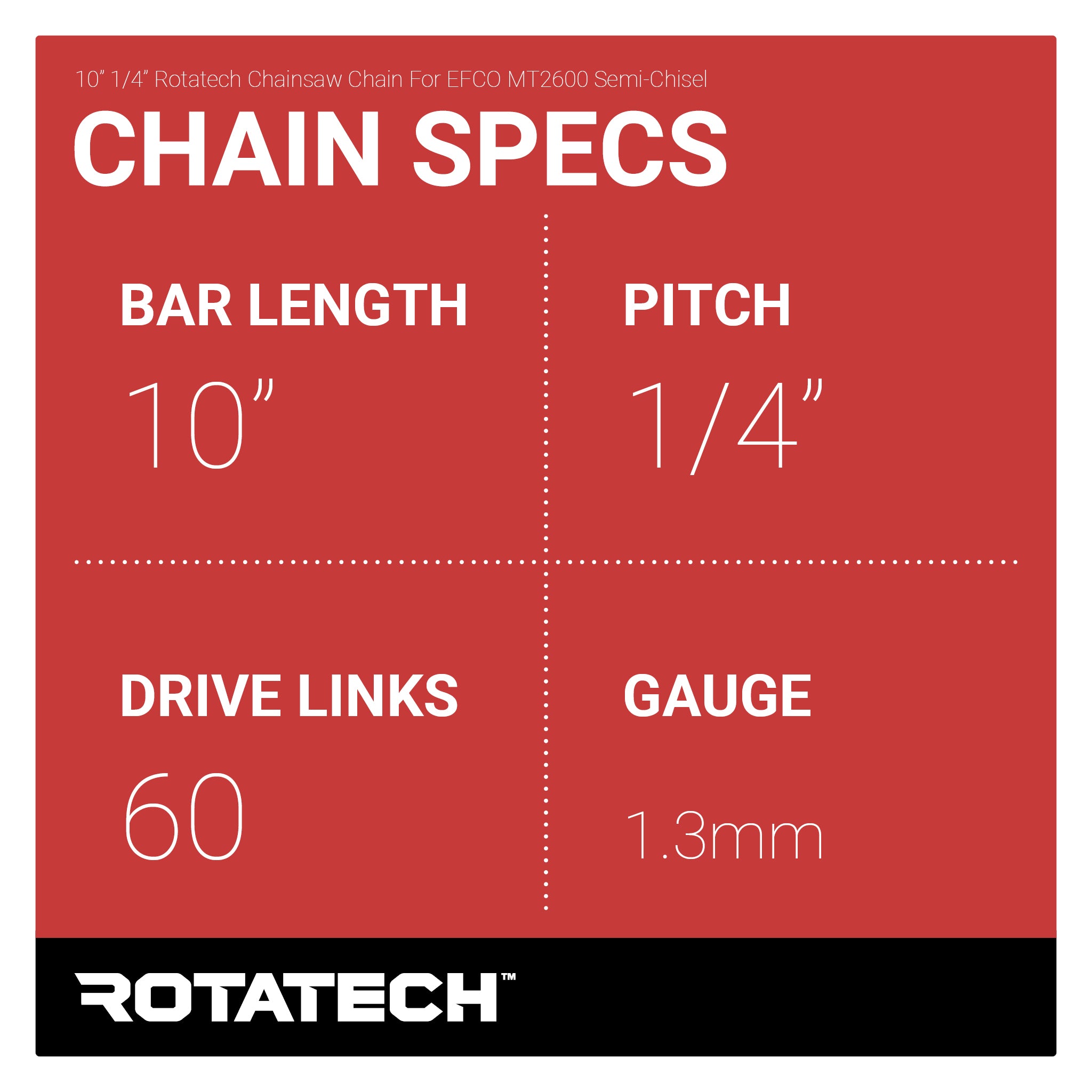 10" 1/4" Rotatech Chainsaw Chain For EFCO MT2600 Semi-Chisel Chain Specs