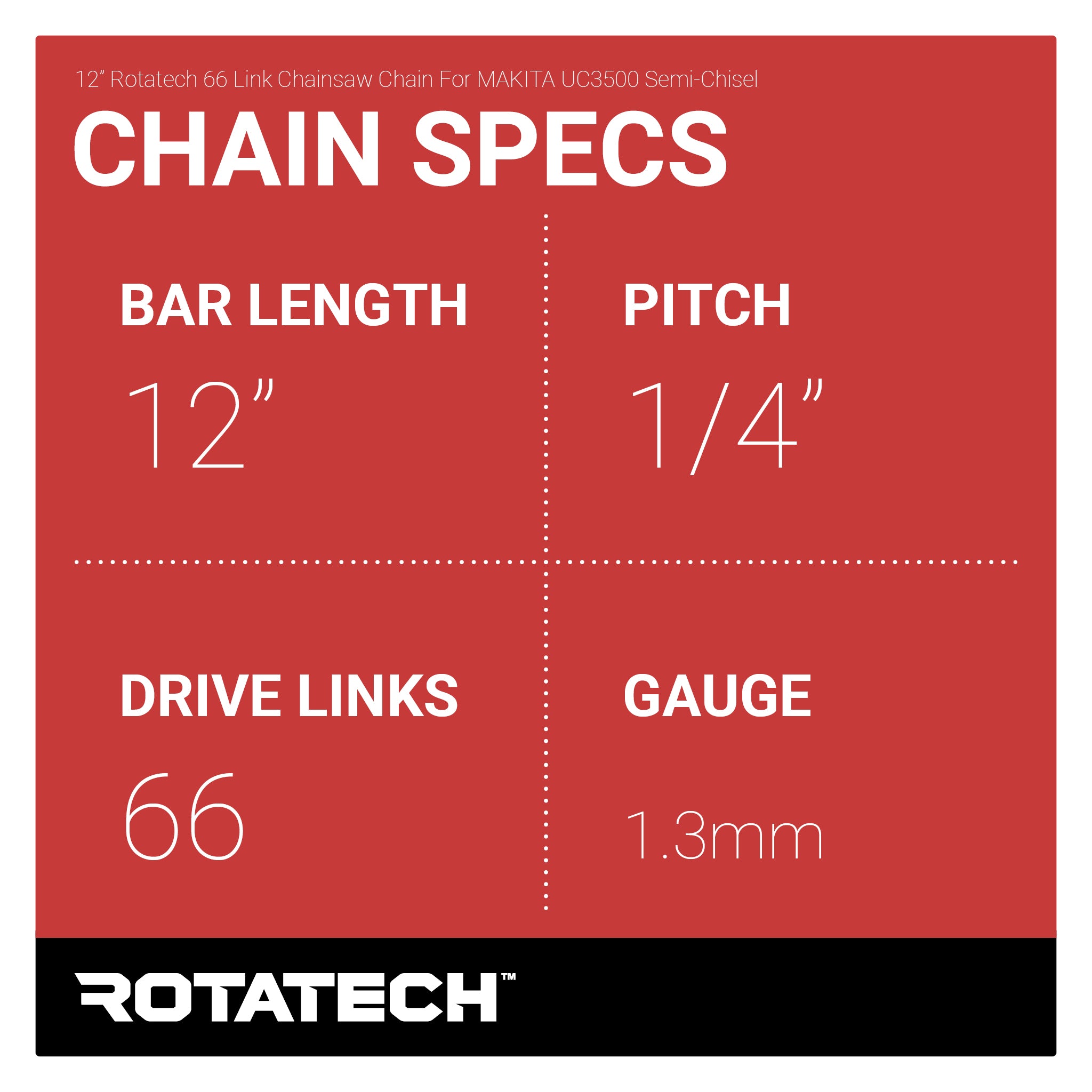 12" Rotatech 66 Link Chainsaw Chain For MAKITA UC3500 Semi-Chisel Chain Specs